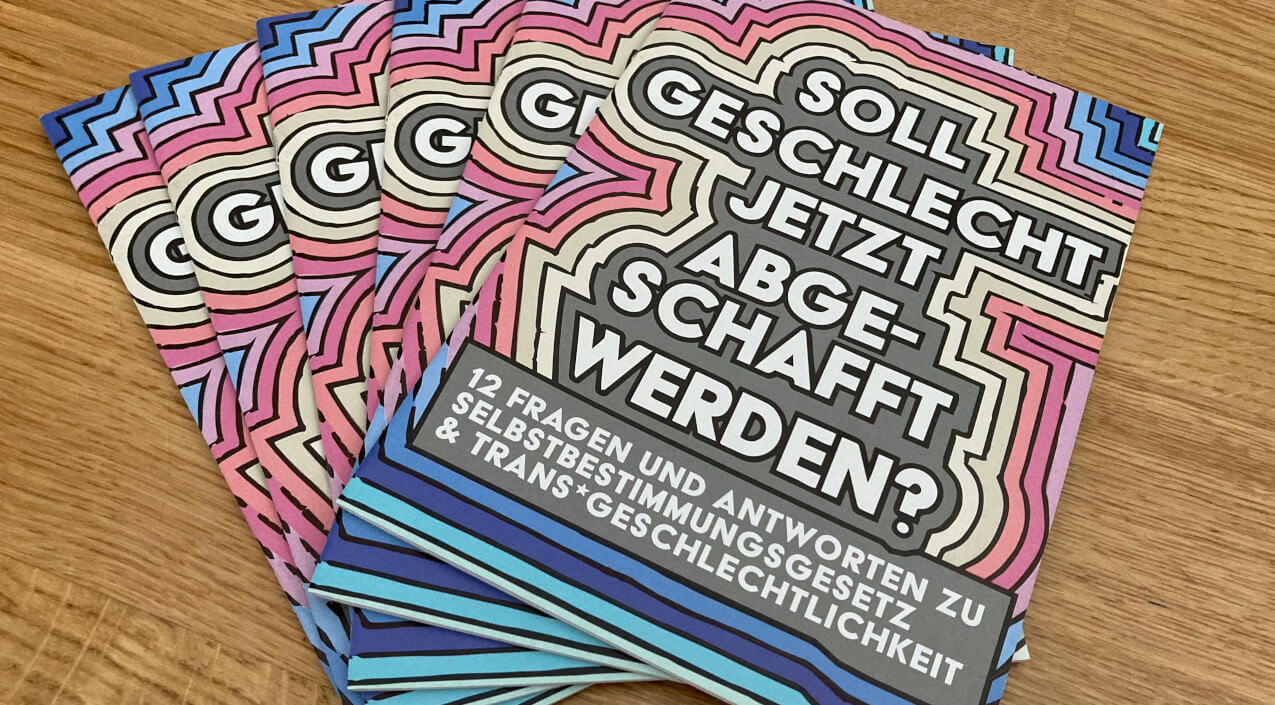 Neue Broschüre „Soll Geschlecht jetzt abgeschafft werden?“ jetzt bestellbar